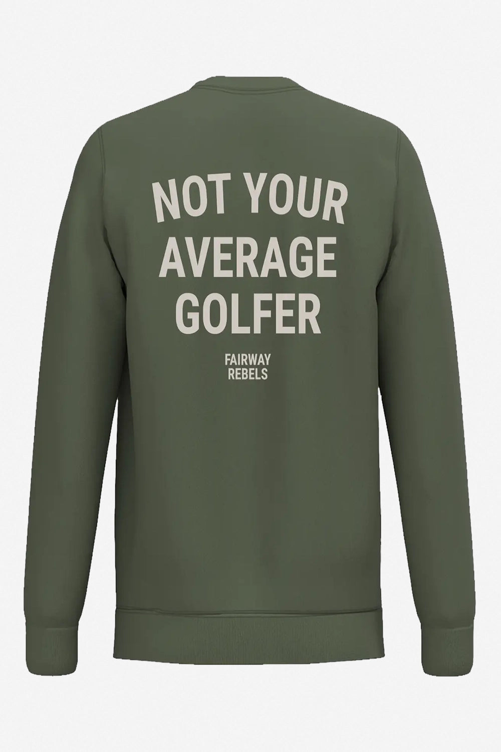 Sweat de golf femme vert foncé, dos avec grand texte blanc «NOT YOUR AVERAGE GOLFER».