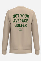 Sweat homme beige dos avec grand texte vert « NOT YOUR AVERAGE GOLFER »