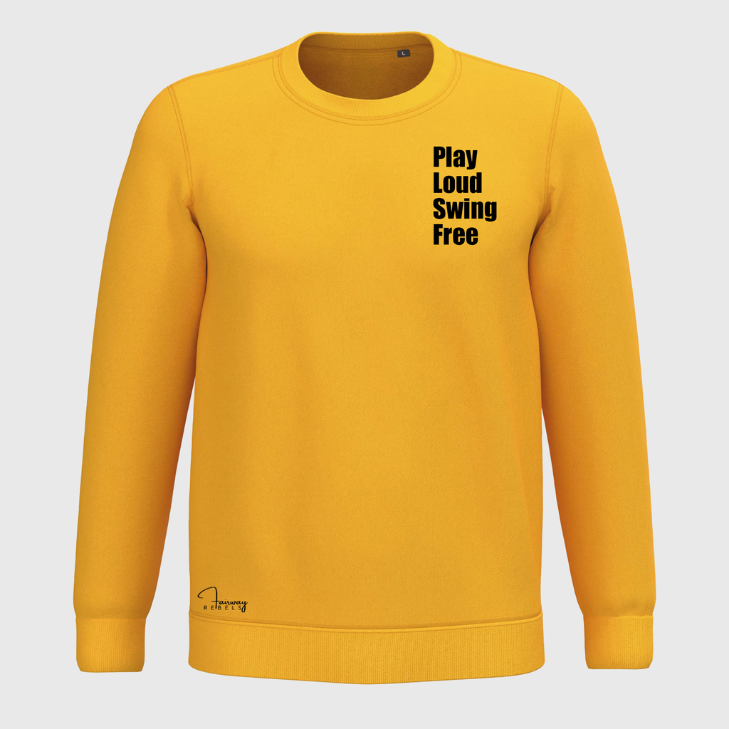 Sweat Golf Unisexe Play Loud, Swing Free Fairway Rebels Golf - Fairway Rebels golf